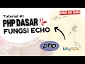 Belajar PHP Dasar Aturan Penulisan Cara Menampilkan di Browser