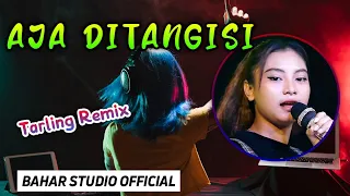 aja ditangisi dede risty dj tarling remix