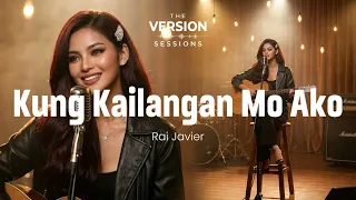 the version sessions kung kailangan mo ako cover by rai javier 