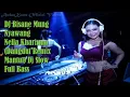 Download Lagu DJ Bisane Mung Nyawang   Nella Kharisma Dangdut Remix Mantul Dj Slow Full Bass