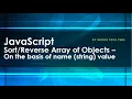 JavaScript - Sort Array Object Reverse Array of Objects with name string property Sort Object