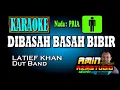 Download Lagu DIBASAH BASAH BIBIR || LATIEF KHAN || KARAOKE Nada PRIA