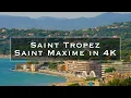 Saint Tropez and Saint Maxime in 4K