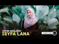 Download Lagu Isyfa Lana || Cover Awa