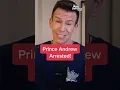 Prince Andrew Arrested Because of the Epstein Files