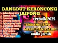 DANGDUT KERONCONG JAIPONG TERBAIK 2025 || ENAK DI DENGER PAS LAGI SANTAI