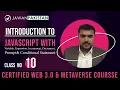 Intro to Javascript with basics Conditional statement Class 10 in Web 3 O Course