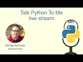 Things I Wish Someone Had Explained To Me Sooner About Python - Talk Python to Me Ep 411