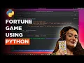 How to create a fortune game using Python Fortune teller game using Python Programming language