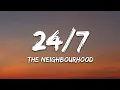 The Neighbourhood - 24/7 (Lyrics)