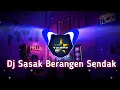 DJ SASAK TERBARU~ BERANGEN SENDAK