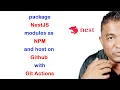Package Nest modules Typescript as NPM and store on git with git actions