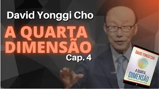 RHEMA: 5 PASSOS PRA ENTENDER A VONTADE DE DEUS | A Quarta Dimensão - David Yonggi cho (Cap. 4)