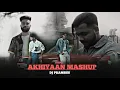 Download Lagu Akhiyaan II Dj Pranshu Mashup Feat. Mitraz, King, Ap Dhillon, Ikka I