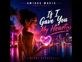 If I Gave You My Heart (feat. Miami Nights)