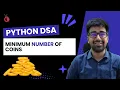 DSA in Python - Minimum Number of Coins Greedy Optimal Solution GFG