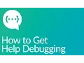 How to Get Help Debugging my Tutorials