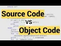 Types of codes Source Code Object Code Difference between Source Code Object Code in C C