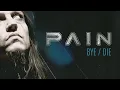 Download Lagu PAIN - Bye / Die (OFFICIAL MUSIC VIDEO)