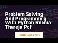 problem solving and programming with python reema thareja pdf