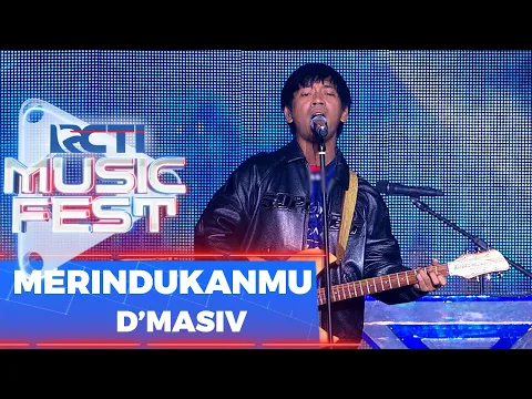 Download MP3 D'Masiv - Merindukanmu | RCTI Music Fest 2022