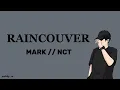 Download Lagu Raincouver - MARK // lyrics