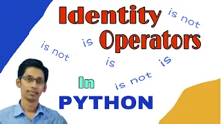 Identity Operators in Python is and is not operators in Python
