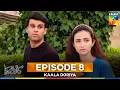 Download Lagu Kaala Doriya Episode 8