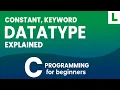 What are Constants Keywords DataTypes in C Programming Language
