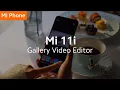 #Mi11i Gallery Video Editor | #TheStarPerformer