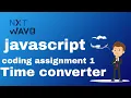 Time converter coding assignment 1 javascript nxtwave ccbp 4 0