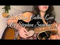 Download Lagu Stephen Sanchez - This Thing Called Love (Cover by Aliyah Grace)