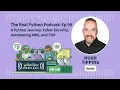 A Python Journey Cyber Security Automating AWS and TDD Real Python Podcast