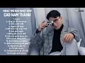 Download Lagu Album Kết Thúc Một Cuộc Tình - Những Ca Khúc Hay Nhất Của Cao Nam Thành