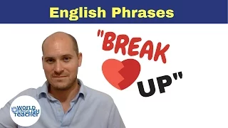 What Does Break Up Mean - LEARN English Idioms