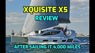 Xquisite X5 Catamaran. Review after sailing it 4,000 miles from a full-time liveaboard cruiser