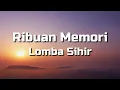 Download Lagu Ribuan Memori - Lomba Sihir (Lirik Video)