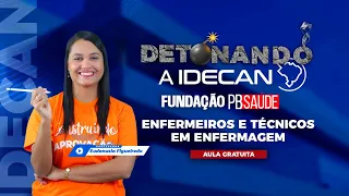 Detonando a IDECAN - Enfermeiro e Técnico de Enfermagem | Fundação PB Saúde