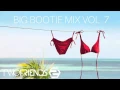 Two Friends - Big Bootie Mix Volume 7