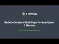Build a Complex Multi-Page Form in Under 3 Minutes with Form io