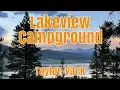 Lakeview Campground Re-Revisited - Taylor Park Gunnison National Forest Summer 2023