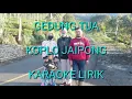 Download Lagu Kareaoke lirik || Gedung tua,  koplo jaipong