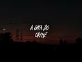 Lagu A gata do crime ( slowed reverd )