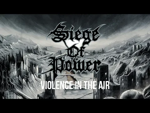 Siege Of Power "Violence in the Air" (UFFICIALE)