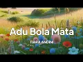 Download Lagu Tiara Andini - Adu Bola Mata | lirik