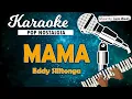 Download Lagu Karaoke MAMA - Eddy Silitonga