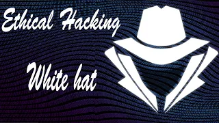 Ethical Hacking - White Hat