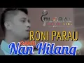 Download Lagu RONI PARAU  ||  GANTI NAN HILANG ( Official Music Video)
