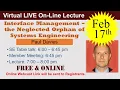 2020-02-17 Interface Management - the Neglected Orphan of Systems Engineering Davies