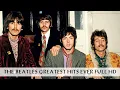 Lagu THE BEATLES GREATEST HITS EVER FULL HD